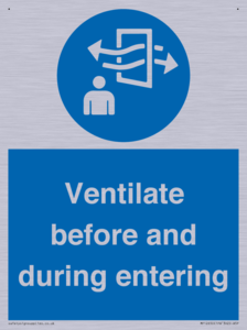 Ventilate before and during entering